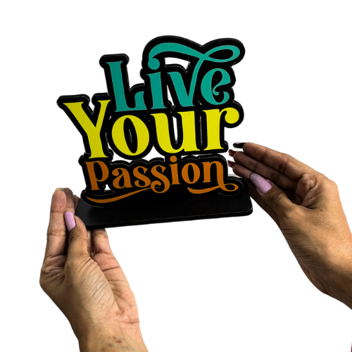 Live Your Passion Table Top Decor.