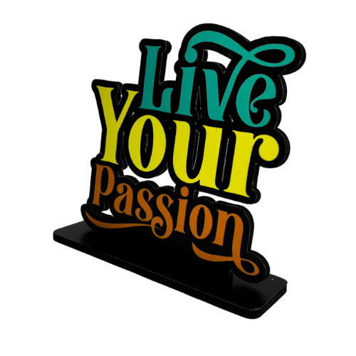 Live Your Passion Table Top Decor.