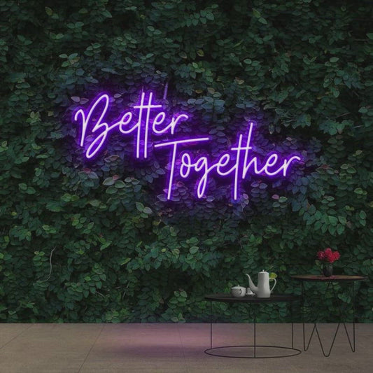 Better Together neon led light custom, zestaneon, better together neon sign quote