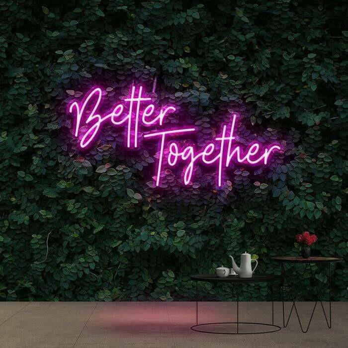 Better Together Neon Light Sign Quote.