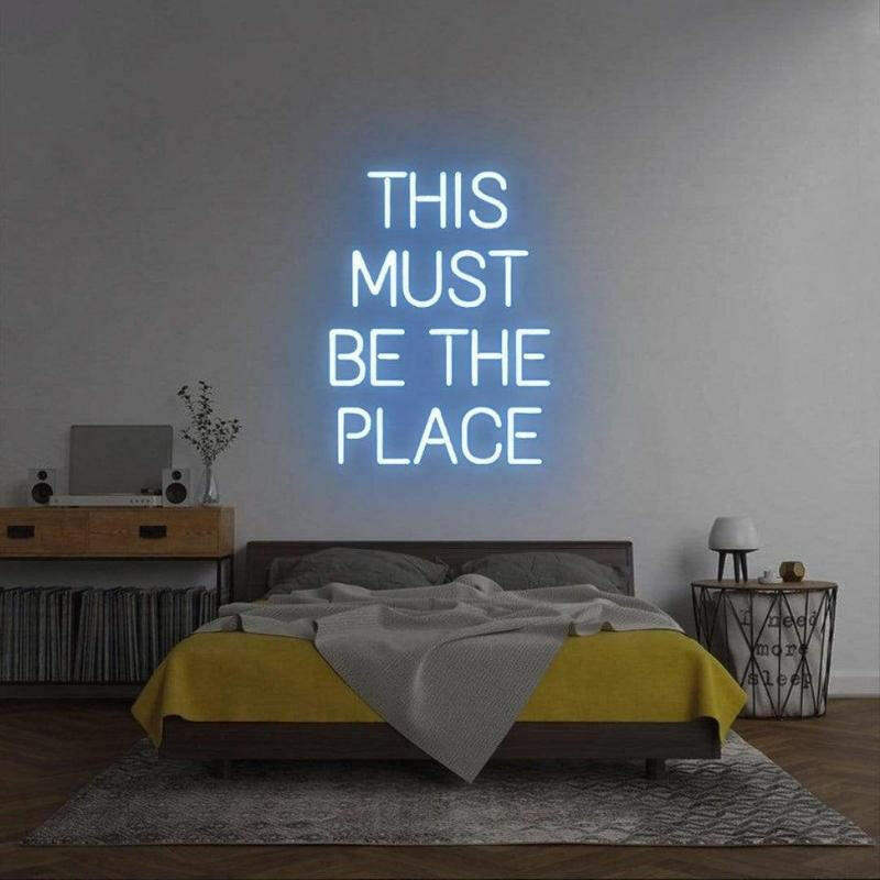 "THIS MUST BE THE PLACE" Custom neon lights.
