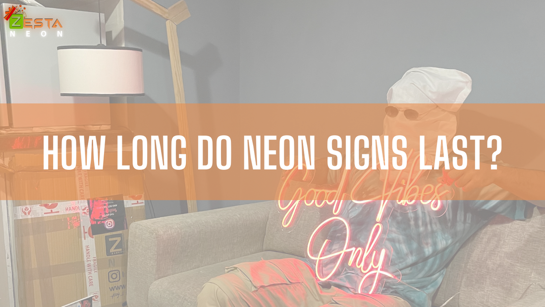 How long do neon signs last?