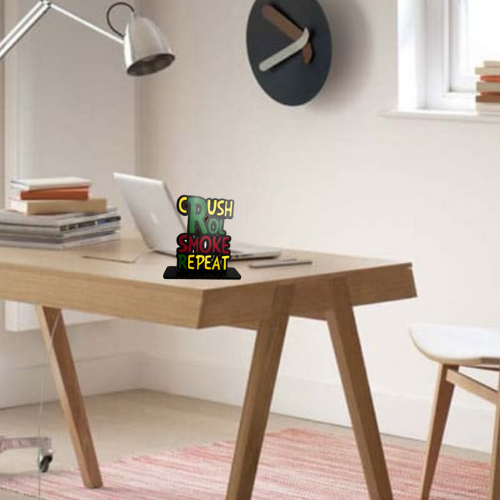 Crush Roll Smoke Repeat Table Top Decor.
