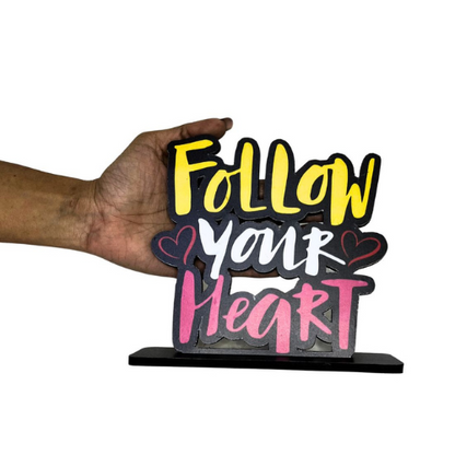 Follow Your Heart Table Top Decor.