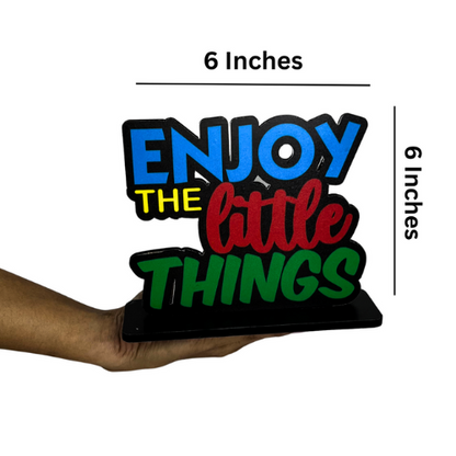 Enjoy The Little Things Table Top Decor.