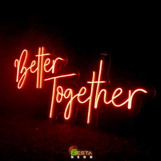 Better Together Neon Light Sign Quote.