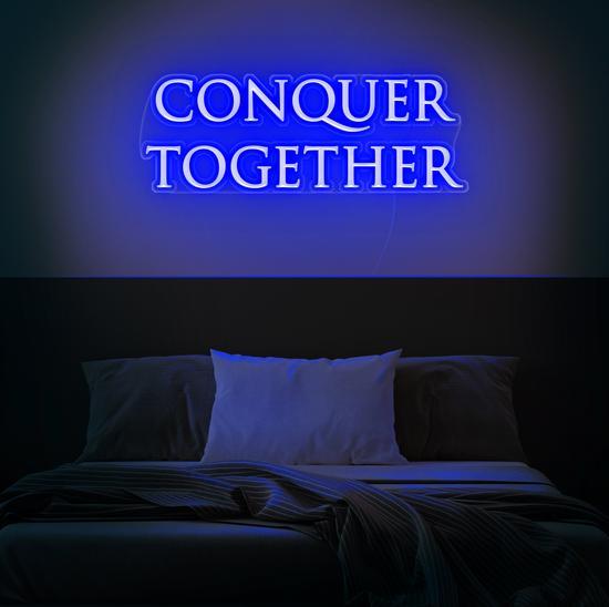 Conquer Together Neon Sign Quote, Zesta Neon, neon sign quotes, custom neon light quotes