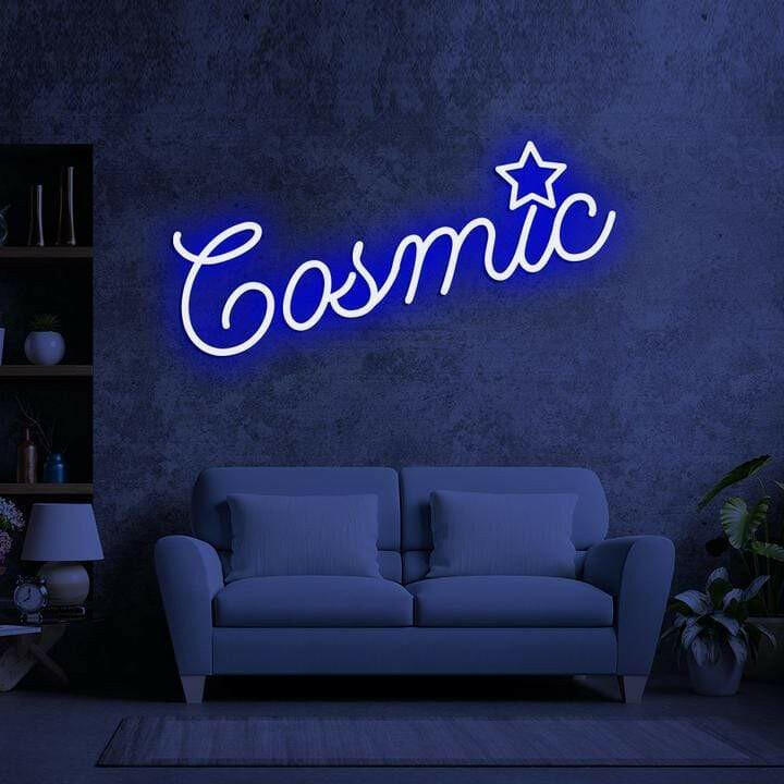 Cosmic - LED Neon Quote.