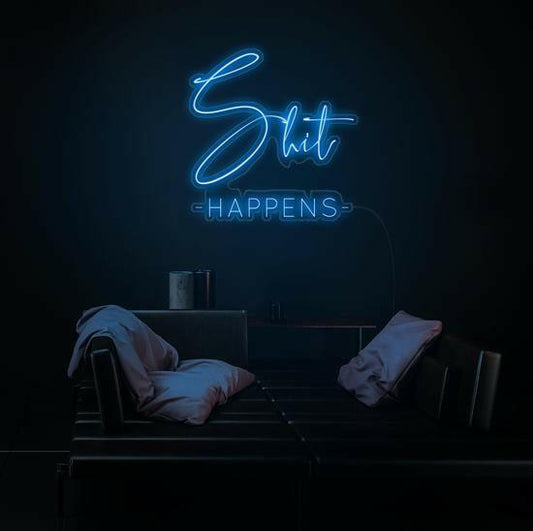 SHIT HAPPEN - LED Neon Quotes.
