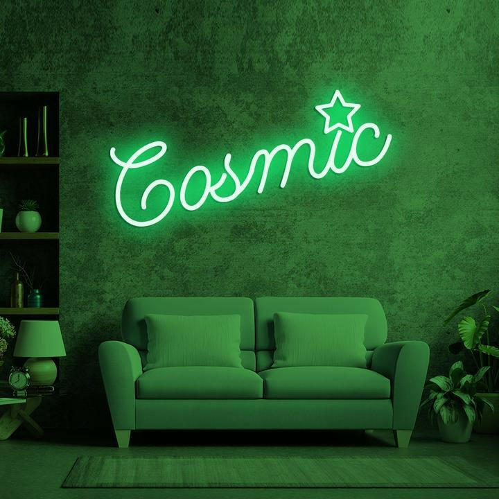 Cosmic - LED Neon Quote.