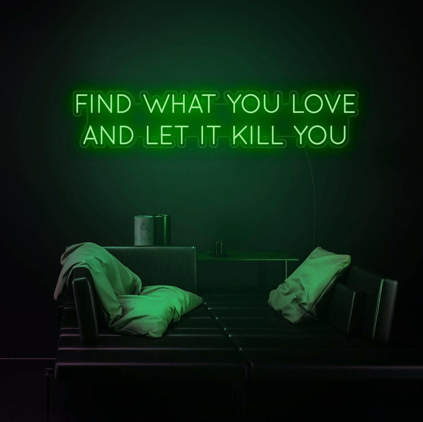 FIND WHAT YOU LOVE LED Neon Sign Quotes.