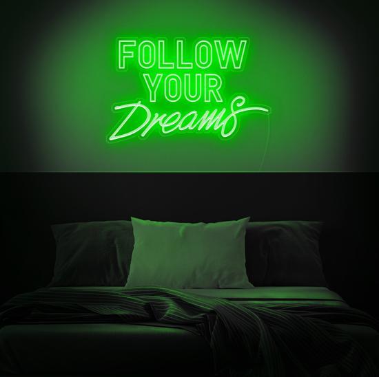 FOLLOW YOUR DREAMS, custom neon led quotes, zesta neon, neon sign quotes, neon light quotes, custom neon sign quotes,