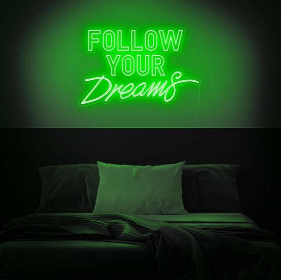 FOLLOW YOUR DREAMS LED Neon Quotes.