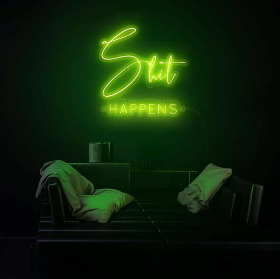 SHIT HAPPEN - LED Neon Quotes.