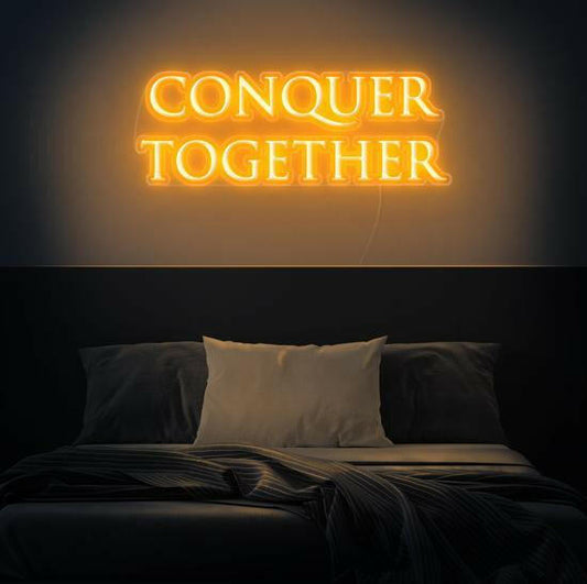 Conquer Together Neon Sign Quote, Zesta Neon, neon sign quotes, custom neon light quotes