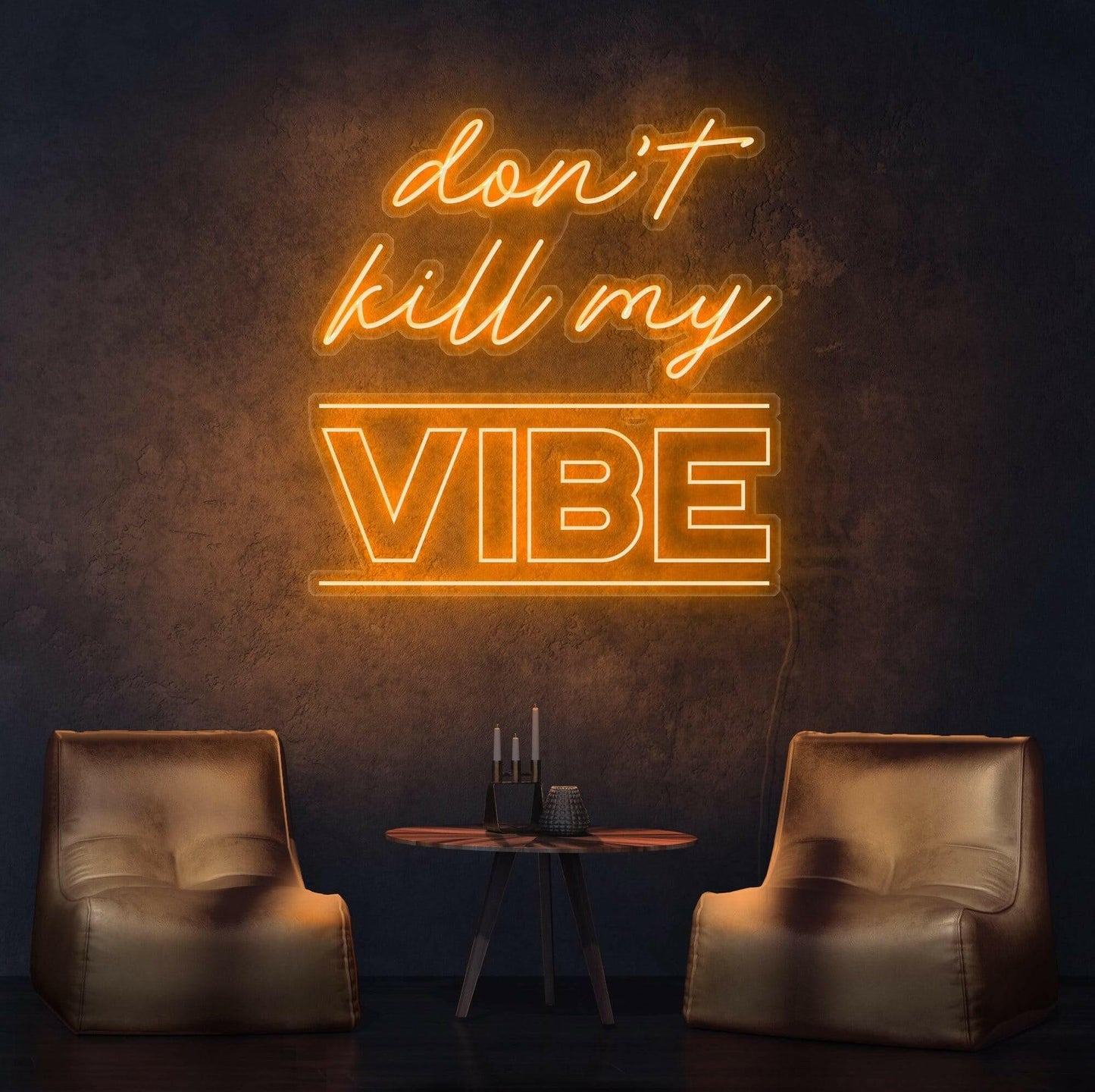 Dont Kill My Vibe Neon Quote.