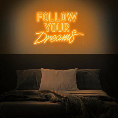 FOLLOW YOUR DREAMS LED Neon Quotes.