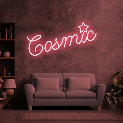 Cosmic - LED Neon Quote.