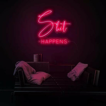 SHIT HAPPEN - LED Neon Quotes.