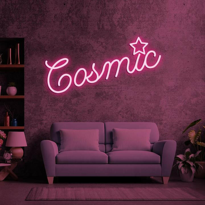 Cosmic - LED Neon Quote.