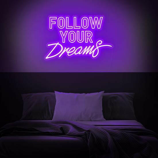 FOLLOW YOUR DREAMS LED Neon Quotes.