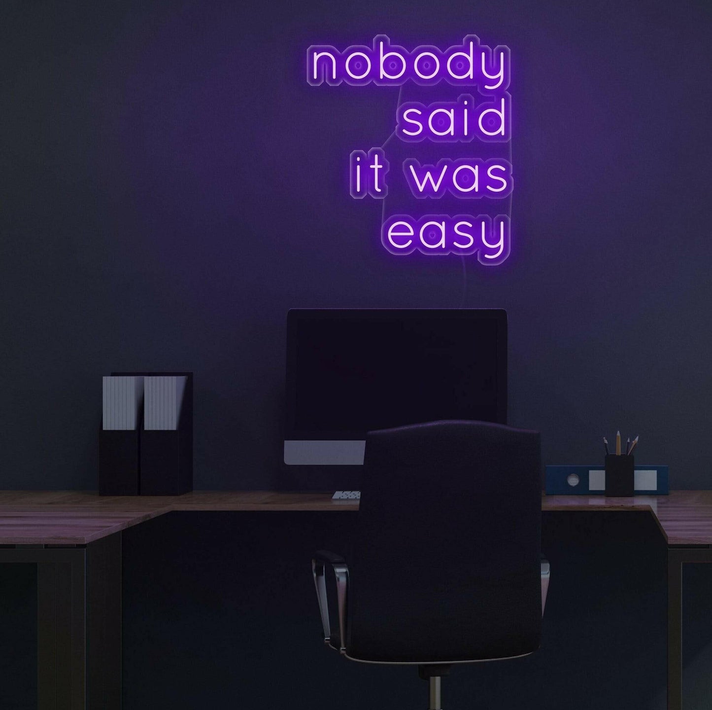 Nobody Said It Was Easy LED Neon Sign Quotes.