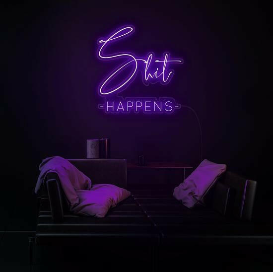 SHIT HAPPEN - LED Neon Quotes.