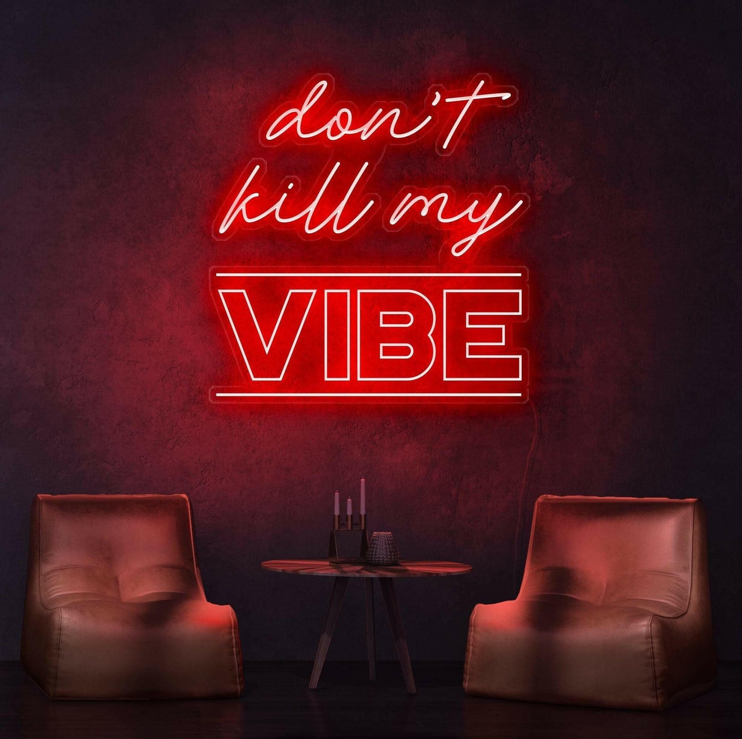 Dont Kill My Vibe Neon Quote.