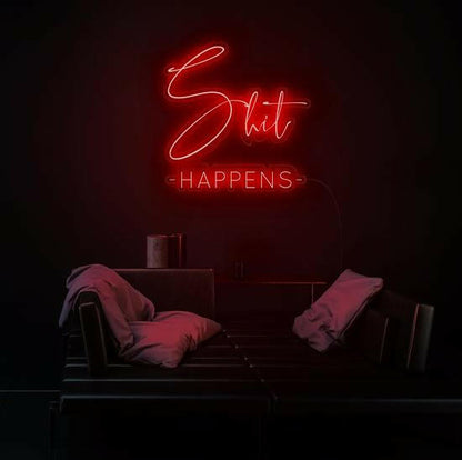 SHIT HAPPEN - LED Neon Quotes.