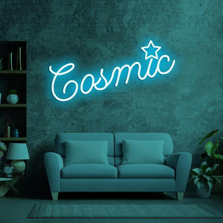 Cosmic - LED Neon Quote.