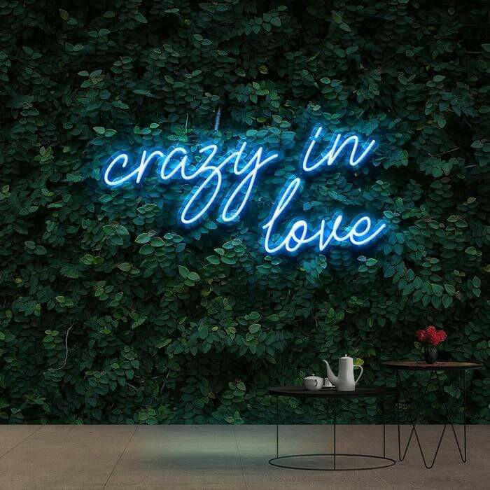 Crazy in Love Neon Quote.