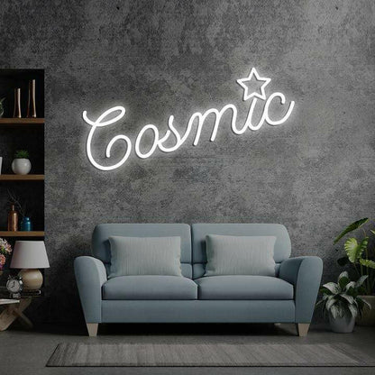 Cosmic - LED Neon Quote.