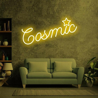 Cosmic - LED Neon Quote.
