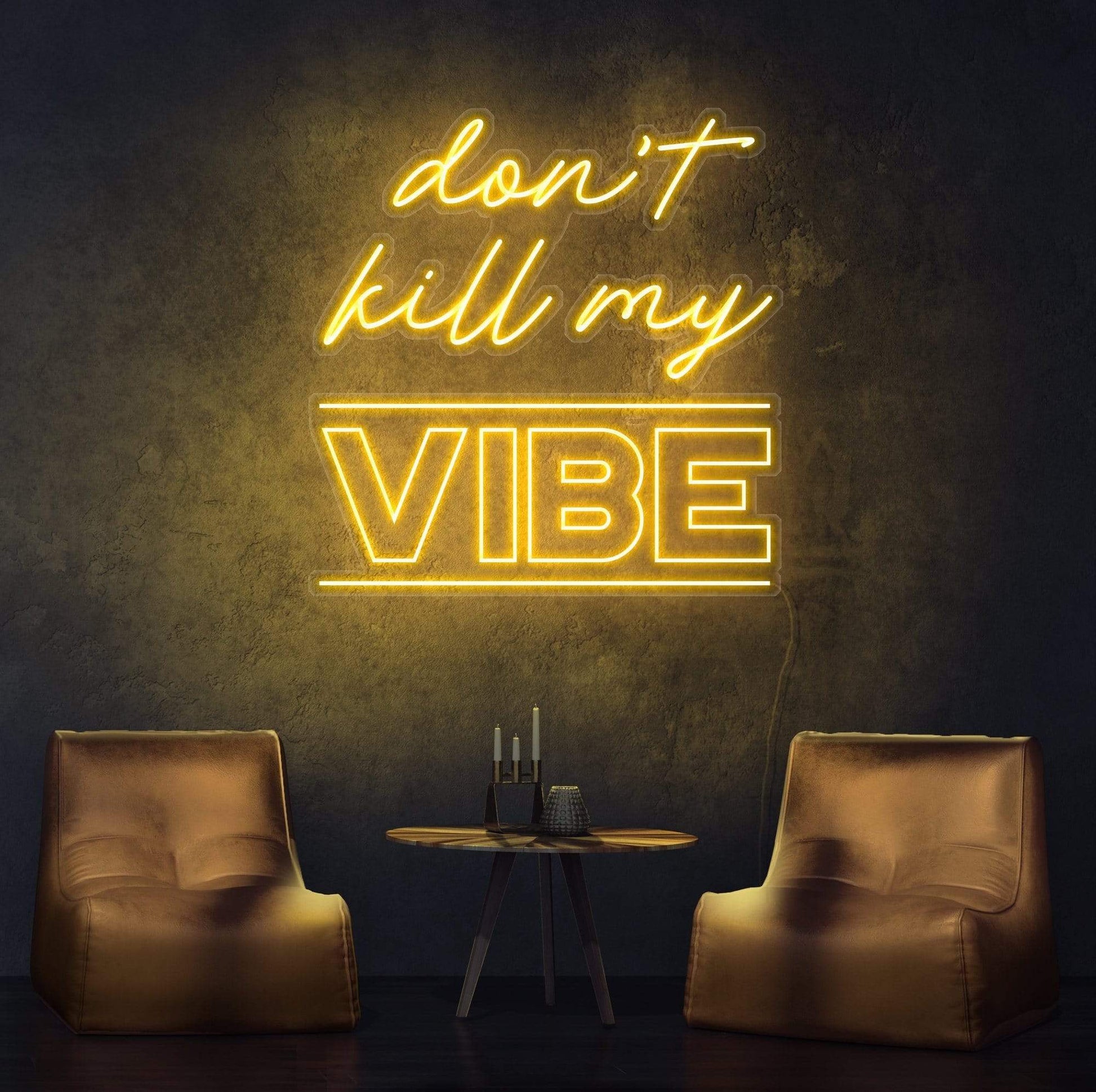 Don't Kill My Vibe, neon quote, zesta neon, neon sign quotes, neon lights quotes, aesthetic neon sign quotes, custom neon light quotes